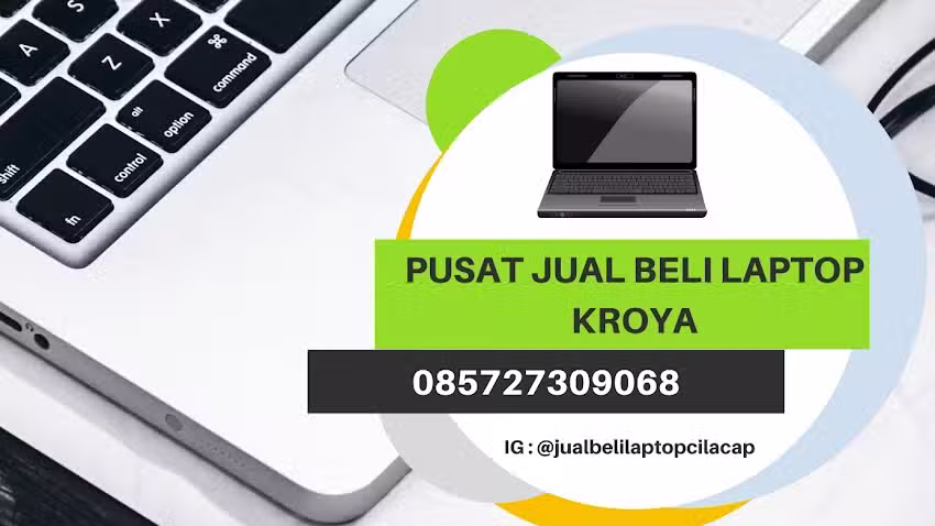 PUSAT JUAL BELI LAPTOP KROYA